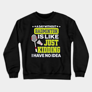 Funny Badminton Crewneck Sweatshirt